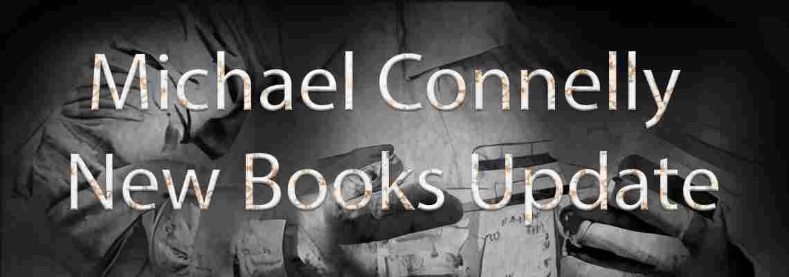 Michael Connelly Book Series Update