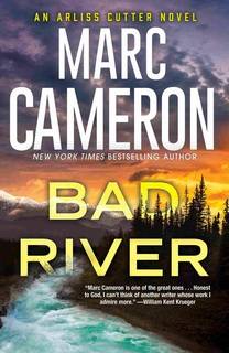 Bad River (Arliss Cutter 06) by Marc Cameron