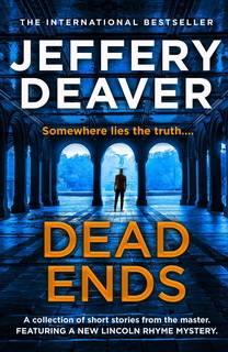 Dead Ends by Jeffery Deaver