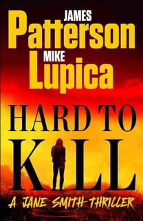 Hard to Kill (Jane Smith 02) by James Patterson