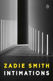 Intimations by Zadie Smith