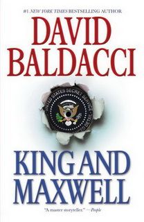 King & Maxwell (Sean King And Michelle Maxwell 06) by David Baldacci