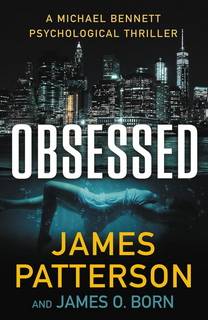 Obsessed (Michael Bennett 15) by James Patterson