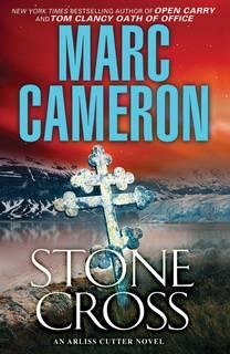 Stone Cross (Arliss Cutter 02) by Marc Cameron