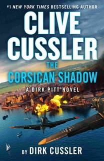 The Corsican Shadow (Dirk Pitt 27) by Clive Cussler