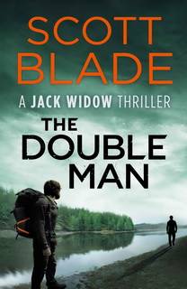 The Double Man (Jack Widow 15) by Scott Blade