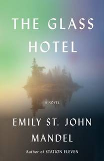 The Glass Hotel by Emily Mandel