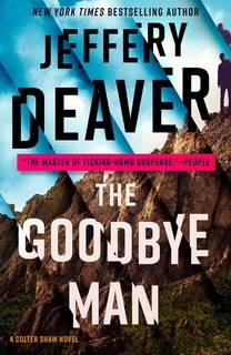 The Goodbye Man (Colter Shaw 02) by Jeffery Deaver