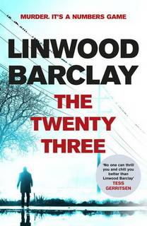 The Twenty Three (Promise Falls Trilogy 03) by Linwood Barclay