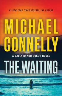 The Waiting (Renee Ballard and Harry Bosch 06) by Michael Connelly