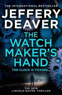 The Watchmaker's Hand (Lincoln Rhyme 16) by Jeffery Deaver