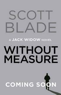 Without Measure (Jack Widow 04) by Scott Blade